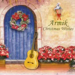 Christmas Wishes by Armik album reviews, ratings, credits