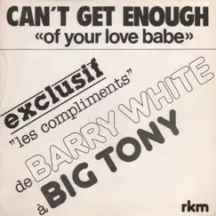 Can't Get Enough of Your Love Babe - Single by Big Tony album reviews, ratings, credits