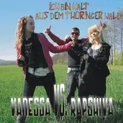 Ich Bin Halt Aus Dem Thüringer Wald by Vanessa & Rapshiva album reviews, ratings, credits