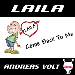 Come Back to Me - Laila (Original Mix) Song Lyrics