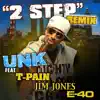 2 Step (Remix) [feat. T-Pain, Jim Jones & E-40] song lyrics