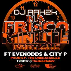In A Frisco Minute pt.1 (feat. City P) Song Lyrics