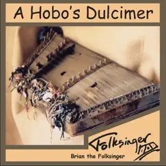 A Hobo's Dulcimer by Brian the Folksinger album reviews, ratings, credits