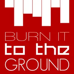 Burn It To The Ground (Extended Edit) Song Lyrics