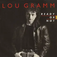 Ready or Not / Lover Come Back [Digital 45] - Single by Lou Gramm album reviews, ratings, credits