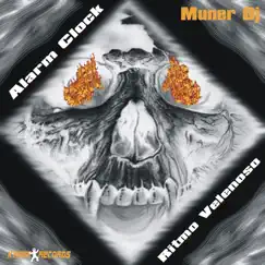 Alarm Clock - Single by Muner DJ album reviews, ratings, credits