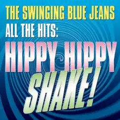 All The Hits: Hippy, Hippy Shake (Re-Recorded Versions) by The Swinging Blue Jeans album reviews, ratings, credits