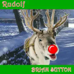Rudolf the Red Nosed Reindeer by Brian Sutton album reviews, ratings, credits