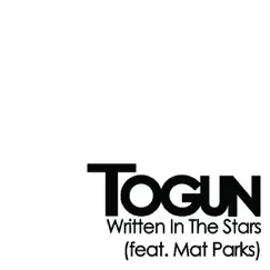 Written in the Stars (feat. Mat Parks) Song Lyrics