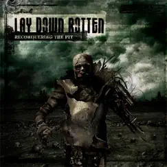 Reconquering the Pit by Lay Down Rotten album reviews, ratings, credits