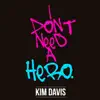 I Don't Need A Hero - Single album lyrics, reviews, download