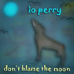 Don't Blame the Moon - Single by IO Perry album reviews, ratings, credits