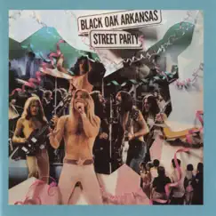 Street Party (Remastered) by Black Oak Arkansas album reviews, ratings, credits