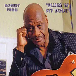 Blues n' My Soul by Robert Penn album reviews, ratings, credits