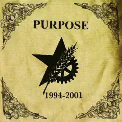 Discography: Purpose - 1994 - 2001 by Purpose album reviews, ratings, credits