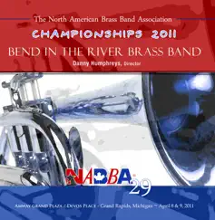 NABBA Championships 2011 Bend In The River Brass Band by Bend in the River Brass Band & Danny Humphreys album reviews, ratings, credits