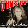 5 Hits By Juice Newton - EP album lyrics, reviews, download