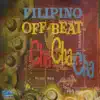 Filipino Off-beat Cha Cha Cha album lyrics, reviews, download