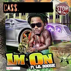 Im On (Remix) [feat. Lil Boosie] - Single by Ca$$ album reviews, ratings, credits