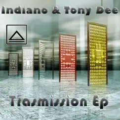 Trasmission Ep by Indiano & Tony Dee album reviews, ratings, credits