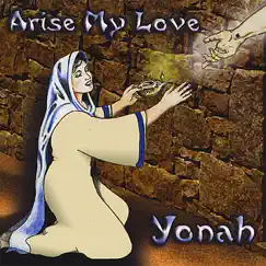 Arise My Love by Yonah album reviews, ratings, credits