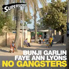 No Gangsters - EP by Bunji Garlin & Faye Ann Lyons album reviews, ratings, credits