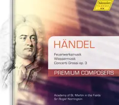 Handel: Feuerwerkmusik - Wassermusik - Concerti Grossi, Op. 3 by John Constable, Sir Neville Marriner, Academy of St Martin in the Fields, Pamela Thorby, Rebecca Austen-Brown, Jonathan Rees, Iona Brown, Philippa Davies & Ian Watson album reviews, ratings, credits