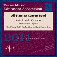 TMEA Texas Music Educators Association 2011 Clinic and Convention - Texas All State 5A Concert Band by Texas All State 5A Concert Band, Ross Boothman & Kevin Sedatole album reviews, ratings, credits