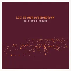 Lost In Your Own Hometown by Bucktown Kickback album reviews, ratings, credits