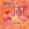 Rutter: Mass of the Children & Other Works album lyrics, reviews, download