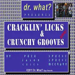 Cracklin Licks and Crunchy Grooves (Live) by Dr. What? album reviews, ratings, credits
