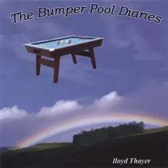 The Bumper Pool Diaries by Lloyd Thayer album reviews, ratings, credits