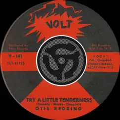 Try a Little Tenderness / I'm Sick Y'all - Single by Otis Redding album reviews, ratings, credits