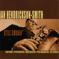 Still Smokin' (Live) by David Hazeltine, Ian Hendrickson-Smith, Peter Bernstein & Ryan Kisor album reviews, ratings, credits
