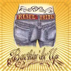 Backin' It Up by Rebel Pride album reviews, ratings, credits