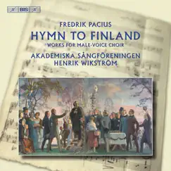 Choral Concert: Helsinki Academic Male Voice Choir - Pacius, F. (Hymn to Finland) by Henrik Wikström, Helsinki Academic Male Voice Choir, Sharon Bezaly, 4Z, The & Audio Quattro album reviews, ratings, credits