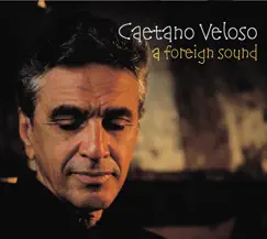 A Foreign Sound by Caetano Veloso album reviews, ratings, credits