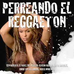Perreando Reggaeton by The Harmony Group album reviews, ratings, credits