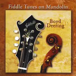Fiddle Tunes on Mandolin by Boyd Deering album reviews, ratings, credits