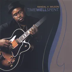 Time Well Spent by Randal V. Wilson album reviews, ratings, credits