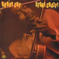 Stone Crazy! by Buddy Guy album reviews, ratings, credits