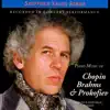 Piano Music of Chopin, Brahms & Prokofiev album lyrics, reviews, download