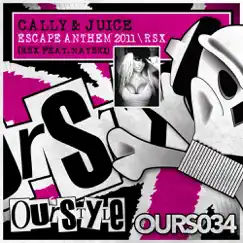 Escape Anthem 2011 / Rsx - Single by Cally & Juice album reviews, ratings, credits