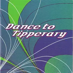 Dance To Tipperary by Dance to Tipperary album reviews, ratings, credits