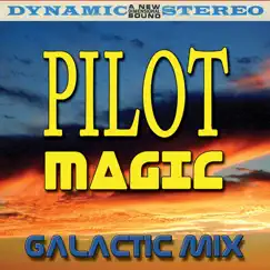 Magic (Galactic Mix) by Pilot album reviews, ratings, credits