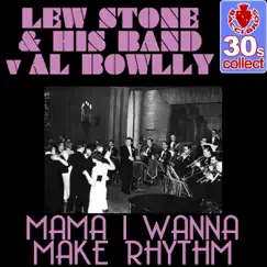 Mama I Wanna Make Rhythm (Remastered) - Single by Lew Stone and His Band album reviews, ratings, credits