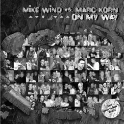 On My Way (Mike Wind Vs East - Nrg Remix) Song Lyrics