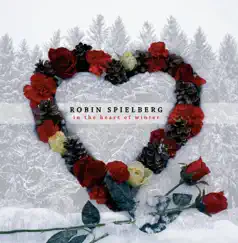In the Heart of Winter by Robin Spielberg album reviews, ratings, credits