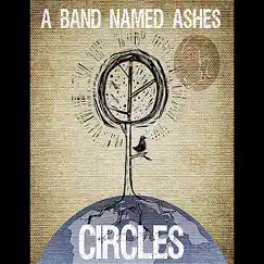 Circles by A Band Named Ashes album reviews, ratings, credits