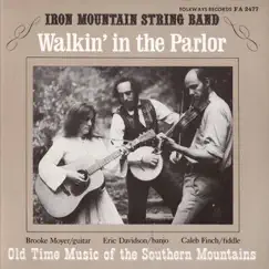 Walkin' In the Parlor by Iron Mountain String Band album reviews, ratings, credits